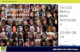 Social Media Week Rotterdam (2014 09 20) - Medewerkers als ambassadeurs van je organisatie