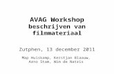 Workshop beschrijven filmmateriaal 13 december 2011