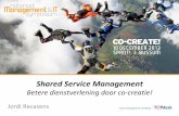 Shared Service Management - Betere dienstverlening door co-creatie! – Nationaal Management & IT Symposium 2013