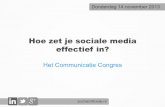 Hoe zet je sociale media effectief in? Het Communicatie Congres (2013-11-14)