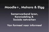 Moodle, Elgg & Mahara: Samenwerkend Leren, Kennisdeling & Sociale Netwerken