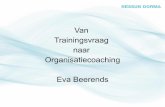 Workshop van trainingsvraag naar organisatiecoaching, eva beerends