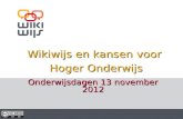 OWD2012 - 3 - Wikiwijs voor het hoger onderwijs: waar liggen kansen - Robert Schuwer