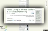 O hype do Google e das Redes Sociais para Internet Marketing