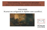 Presentatie van communicatieplan voor tentoonstelling RAVAGE bij M Leuven.