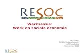 Thema werk en sociale economie   presenatie resoc