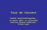 Tour de Vincent: Kennismakingsdag 2 Nieuwe Nobelaer, Maart 2012