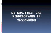 De Kwaliteit Van Kinderopvang In Vlaanderen