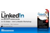 Hoe LinkedIn Nu Echt Gebruiken In 10 Slides - Mini LinkedIn Workshop