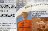 Een Second Life voor de archivaris: wat hebben wij in virtuele werelden te zoeken?