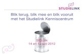 SISLink12 - Blik mee, blik terug en blik vooruit met het Studielink Kenniscentrum - Elna Broesder, Jessica Leich (Studielink)