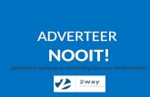 Adverteer Nooit, marketing tips voor ondernemers