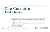 The Cornetto Database Piek Vossen, Isa Maks, Willy Martin, Hennie van der Vliet => Vrije Universiteit Amsterdam, Faculteit der Letteren Katja Hofmann,