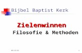 8/6/20141 Bijbel Baptist Kerk Zielenwinnen Filosofie & Methoden.