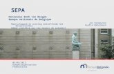 SEPA Maatschappelijk overleg betreffende het Betaalverkeer Débat sociétal sur les moyens de paiement Nationale Bank van België Banque nationale de Belgique.