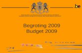 Begroting 2009 Budget 2009 Staatssecretaris voor Begroting en Gezinsbeleid Melchior WATHELET Secrétaire d’Etat au Budget et à la Politique des Familles