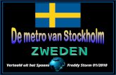 Vertaald uit het SpaansFreddy Storm 01/2010 De metro van Stockholm wordt beschouwd als de grootste kunstgalerij ter wereld". Er zijn 3 hoofdlijnen:
