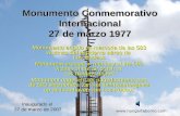 Monumento Conmemorativo Internacional 27 de marzo 1977 Monumento erigido en memoria de las 583 víctimas del accidente aéreo de Los Rodeos Monument erected.