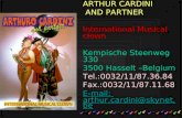 ARTHUR CARDINI AND PARTNER International Musical clown Kempische Steenweg 330 3500 Hasselt –Belgium Tel.:0032/11/87.36.84 Fax.:0032/11/87.11.68 E-mail: