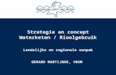 Strategie en concept Waterketen / Rioolgebruik Landelijke en regionale aanpak GERARD MARTIJNSE, VROM.