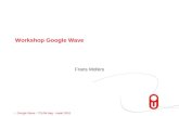 1 Google Wave - TOUW-dag - maart 2010 Workshop Google Wave Frans Mofers.