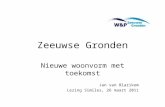 Zeeuwse Gronden Nieuwe woonvorm met toekomst Jan van Blarikom Lezing Similes, 26 maart 2011.