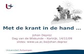 Met de krant in de hand … Johan Deprez Dag van de Wiskunde – Kortrijk, 14/11/09 slides: .