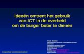 Ideeën omtrent het gebruik van ICT in de overheid om de burger beter te dienen Frank Robben Administrateur-generaal Kruispuntbank Sociale Zekerheid Strategisch.