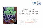 Games en bibliotheken een symbolisch dossier Stefaan Froyman stefaan.froyman@west-vlaanderen.be VSPW Gent 12 januari 2012.