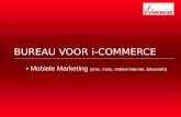 BUREAU VOOR i-COMMERCE • Mobiele Marketing (sms, mms, mobiel internet, bluetooth)