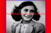 PowerPoint over Anne Frank. De verhuizing •Naar Nederland •In 1926 werd Margot geboren en drie jaar later volgde Anne. Tot de zomer van 1933 hebben Anne.