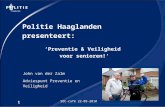 1 SOC-café 22-09-2010 Politie Haaglanden presenteert: ‘Preventie & Veiligheid voor senioren!’ John van der Zalm Adviespunt Preventie en Veiligheid.