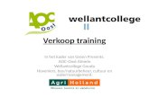 Verkoop training In het kader van Green Presents. AOC-Oost Almelo Wellantcollege Gouda Hoveniers, bos/natuurbeheer, cultuur en watermanagement.