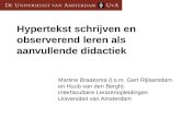 Hypertekst schrijven en observerend leren als aanvullende didactiek Martine Braaksma (i.s.m. Gert Rijlaarsdam en Huub van den Bergh) Interfacultaire Lerarenopleidingen.