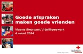 Goede afspraken maken goede vrienden Vlaams Steunpunt Vrijwilligerswerk 4 maart 2014 Intro.