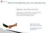 Werken aan Partnerschip Workshop in het kader van de Kick Of Vormingsprogramma functie 3 Psychosociale Rehabilitatie Toon Walravens Dirk den Hollander.