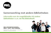 Hogeschool PXL – Elfde-Liniestraat 24 – B-3500 Hasselt  -  Samenwerking met andere bibliotheken Informatie over de mogelijkheden.