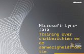 Microsoft ® Lync ™ 2010 Training over chatberichten en de aanwezigheidsfunctie.