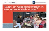 ‘Buurt- en wijkgericht werken in een veranderende context’ Rotterdam 27 juni 2013.