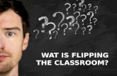 WAT IS FLIPPING THE CLASSROOM?. huiswerk .