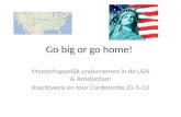 Go big or go home! Maatschappelijk ondernemen in de USA & Amsterdam Krachtwerk on tour Conferentie 23-5-13.