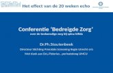 Conferentie ‘Bedreigde Zorg’ over de toekomstige zorg bij spina bifida Dr.Ph.Stoutenbeek Directeur Stichting Prenatale Screening Regio Utrecht e/o Met.