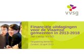 Financiële uitdagingen voor de Vlaamse gemeenten in 2013-2018 Jan Leroy, VVSG Vergadering BeNeGO Zundert, 18 april 2013.
