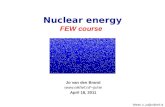 Jo van den Brand  jo/ne April 18, 2011 Nuclear energy FEW course Week 4, jo@
