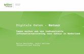 Digitale Keten - Natuur Samen werken aan een toekomstvaste informatievoorziening voor natuur in Nederland Marjan Bevelander, senior adviseur Interprovinciaal.