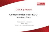 CSCT project: Competenties voor EDO- leerkrachten Comenius 2.1 project 2004-2007 118277-CP-1-2004-BE-Comenius.