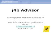 J4b Advisor samengegaan met  Meer informatie of een gratis online demo: info@j4bAdvisor.nl 074 256 02 20.