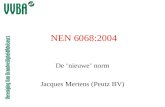NEN 6068:2004 De ‘nieuwe’ norm Jacques Mertens (Peutz BV)