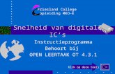 Snelheid van digitale IC’s Instructieprogramma Behoort bij OPEN LEERTAAK OT 4.3.1 Friesland College opleiding MKO-E Klik op deze toets.
