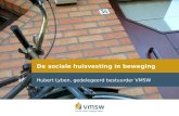 De sociale huisvesting in beweging Hubert Lyben, gedelegeerd bestuurder VMSW